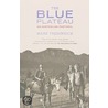 The Blue Plateau door Mark Tredinnick