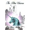 The Blue Unicorn door Mary Sheldon