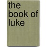The Book Of Luke door Pat Shirley