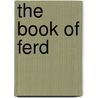 The Book of Ferd door Alice Snively