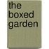 The Boxed Garden