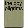 The Boy Pilgrims by Anne Bowman