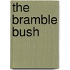 The Bramble Bush door Caroline Fuller