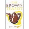 The Brown Teapot door Jean Oldbury