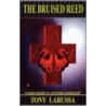 The Bruised Reed door Larussa Tony