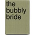 The Bubbly Bride