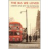 The Bus We Loved by Travis Elborough