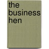 The Business Hen door Herbert Winslow Collingwood