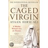 The Caged Virgin by Ayaan Hirsi Ali