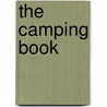 The Camping Book by Ed Douglas