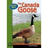 The Canada Goose by James V. Bradley