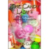 The Candy Lady 2 by Sheryl B. Clayton