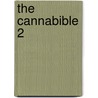 The Cannabible 2 by Jason King