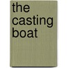 The Casting Boat door John Lindley