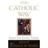 The Catholic Way