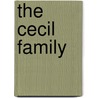 The Cecil Family by George Ravenscroft Dennis