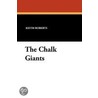 The Chalk Giants by Keith Roberts