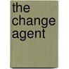 The Change Agent door Andrew Crofts