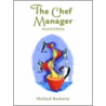 The Chef Manager by Michael Baskette