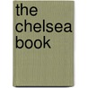 The Chelsea Book door John Richardson