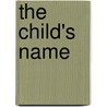 The Child's Name by Julian McCormick
