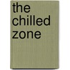 The Chilled Zone door Mark Ballabon