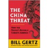 The China Threat by Bill Gertz