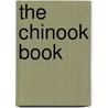 The Chinook Book door Walter Shelley Phillips