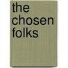 The Chosen Folks door Bryan Edward Stone