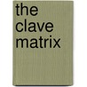 The Clave Matrix door David Penalosa