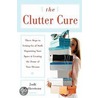 The Clutter Cure door Judi Culbertson
