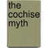 The Cochise Myth