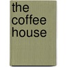 The Coffee House by Jeremy Parzen