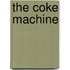 The Coke Machine