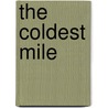 The Coldest Mile by Tom Piccirilli