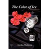 The Color Of Ice door Gordon Mathieson