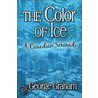 The Color of Ice door George Graham