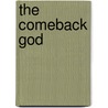 The Comeback God by Michael Cooper-White