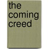 The Coming Creed by Parley Paul Womer