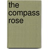 The Compass Rose by Ursula K. Le Guin