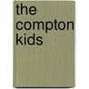 The Compton Kids by Charles E. Givings