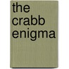 The Crabb Enigma door Mike Welham
