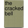 The Cracked Bell by Tristram Riley-Smith