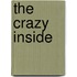 The Crazy Inside