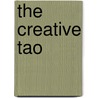 The Creative Tao door Pamela Metz