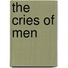 The Cries of Men by O'Brien Dennis