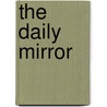 The Daily Mirror door David Lehman