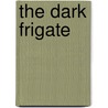 The Dark Frigate door Warren Chappell