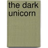 The Dark Unicorn door Edward Willett