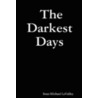The Darkest Days door Sean Michael LaValley